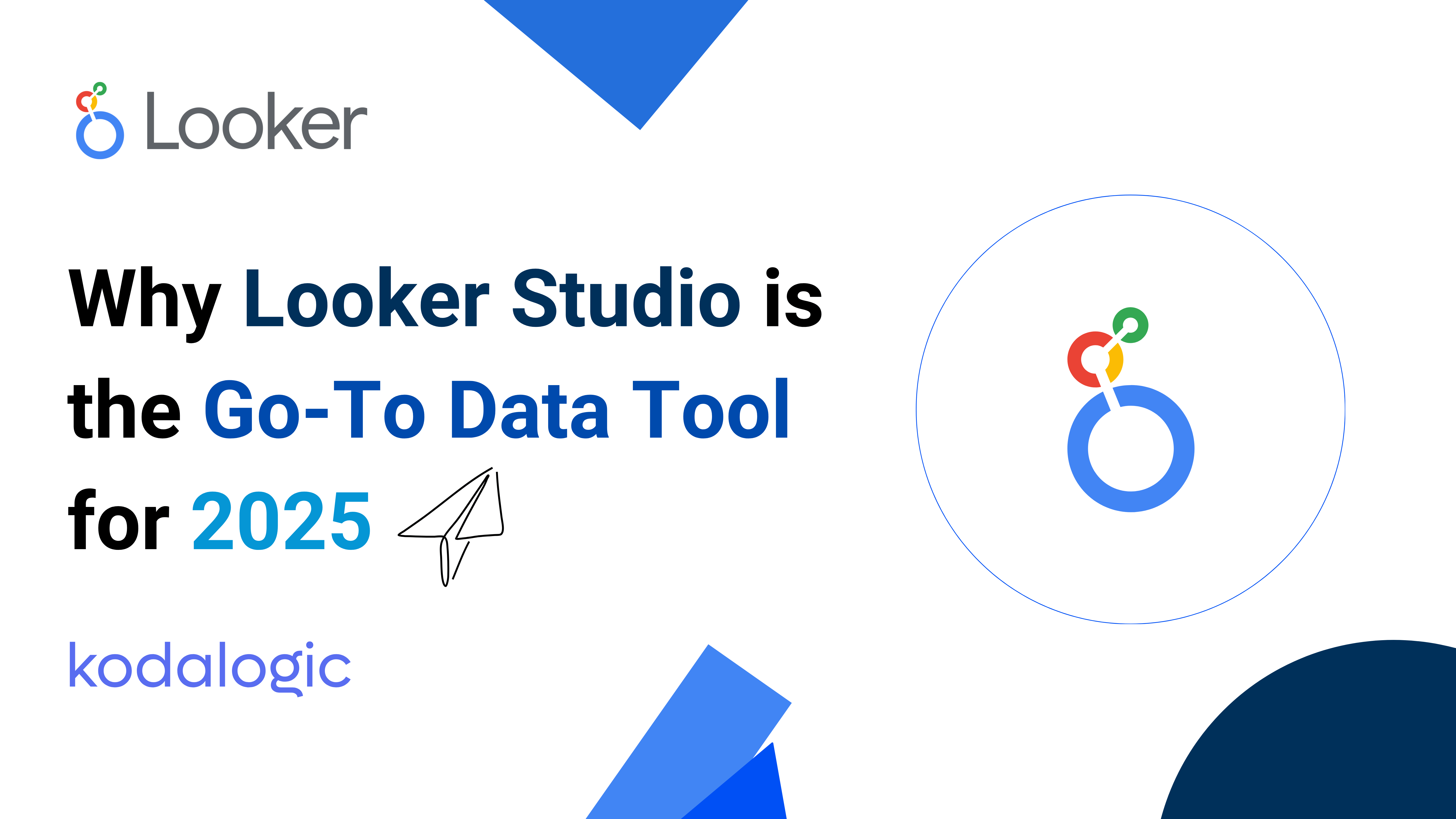 Post Cover - Why Looker Studio is the Go-To Data Tool for 2025