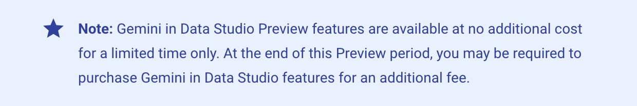 Google's blue note box: Gemini in Data Studio Preview features are free for a limited time only, and may require an additional fee once Preview ends